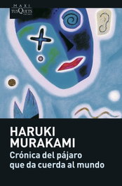Crónica del pájaro que da cuerda al mundo, Haruki Murakami - TUSQUETS