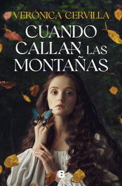 Cuando callan las montañas, Verónica Cervilla - EDICIONES B