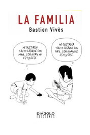Diabolo Ediciones, S.L. La Familia de Bastien Vivés