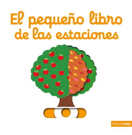 Timun Mas El pequeño libro de las estaciones