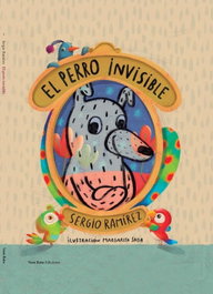 VASO ROTO, El perro invisible - Sergio Ramírez