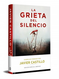 DEBOLSILLO, La grieta del silencio, Javier Castillo - Edición Especial Limitada