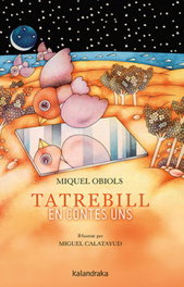 KALANDRAKA, Tatrebill. En contes uns - Miquel Obiols