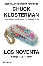 Los noventa, Chuck Klosterman - PENINSULA