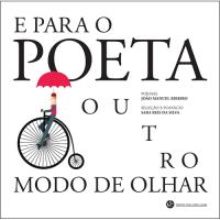 TRINTA POR UMA LINHA, E para o Poeta outro modo de olhar, João Manuel Ribeiro - 2017