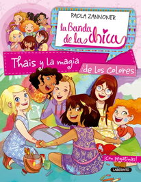 LABERINTO, Thais y la magia de los colores, Paola Zannoner - LABERINTO