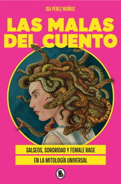 Las malas del cuento, Isa Perez Muñoz - BRUGUERA S.A