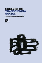 Ensayos de transciencia social, Juan María Sánchez-Prieto - CATARATA