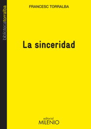 La sinceridad, Francesc Torralba - MILENIO EDITORIAL