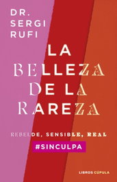 La belleza de la rareza, Sergi Rufi - LIBROS CUPULA