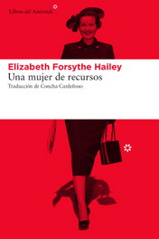 Una mujer de recursos, Elizabeth Forsythe Hailey - LIBROS DEL ASTEROIDE