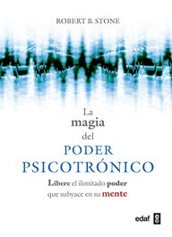 La mágia del poder psicotrónico, Robert Stone - EDAF EDITORIAL
