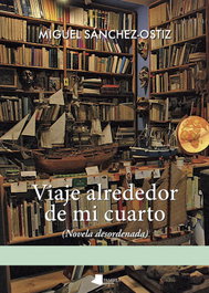 Viaje alrededor de mi cuarto, Miguel Sánchez-Ostiz - PAMIELA EDITORIAL