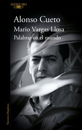 Palabras en el mundo, Alonso Cueto - ALFAGUARA