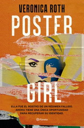 Poster Girl, Veronica Roth - PLANETA