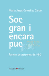 Sóc gran i encara puc, Maria Jesús Comellas Carbó - OCTAEDRO CATALAN