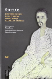 Discurso acerca de la pintura por el monje Calabaza Amarga, Shitao - UNIVERSIDAD GRANADA