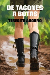 JOT DOWN BOOKS, De tacones a botas, Teresita Marlene Adorno Garayo - JOT DOWN BOOKS
