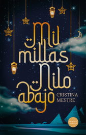 Versatil Ediciones, MIL MILLAS NILO ABAJO, Cristina Mestre - Versatil Ediciones