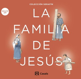 La familia de Jesús, VV.AA. - CASALS,EDITORIAL S.A.