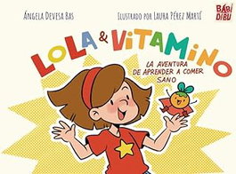 Babidi-bu, Lola y Vitamino - Angela Devesa Bas