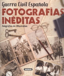 SUSAETA EDICIONES, GUERRA CIVIL ESPAÑOLA: FOTOGRAFIAS INEDITAS. - VV.AA.