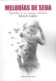 Editorial Poesia Eres Tu, Melodías de seda. Epístolas de un corazón anhelante, R. Gopika, Silvia - Editorial Poesia Eres Tu