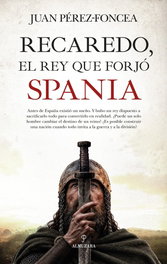 Recaredo, el rey que forjo Spania, ALMUZARA EDITORIAL
