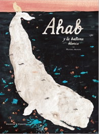 Ahab y la ballena blanca, Manuel Marsol - Fulgencio Pimentel e Hijos