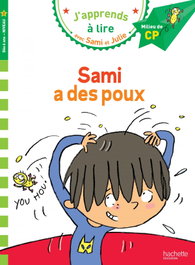 HACHETTE Sami et Julie CP Niveau 2 Sami a des poux (J'apprends avec Sami et Julie)