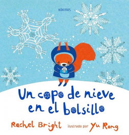 KOKINOS EDITORIAL, UN COPO DE NIEVE EN EL BOLSILLO, Rachel Bright