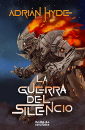 VALHALLA La Guerra del Silencio, Adrián Hyde - VALHALLA