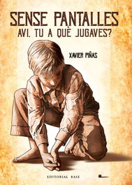 BASE Sense pantalles. Avi, tu a que jugaves?