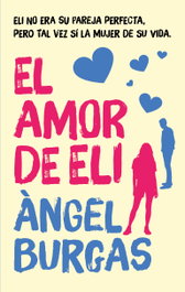 EDEBE, EL AMOR DE ELI - Àngel Burgas