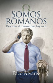 Somos romanos, Paco Álvarez - EDAF EDITORIAL