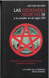 LAS SOCIEDADES SECRETAS IV Y SU PODER EN EL SIGLO XXI, Jan van Helsing - LIBROS DE LA FRONTERA
