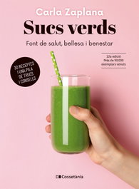 Sucs verds: Font de salut, bellesa i benestar, Carla Zaplana Vergés - COSSETANIA EDICIONS