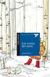 EDELVIVES, Los zorros del norte - Ricardo Gómez Gil