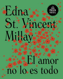 Random House, El amor no lo es todo, Edna St. Vincent Millay - Random House