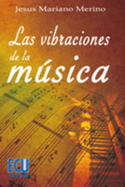 Las vibraciones de la música, Jesús Mariano Merino de la fuente - ECU