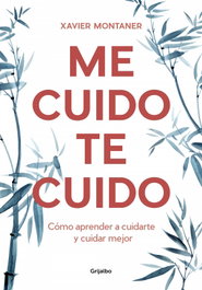 Me cuido, te cuido, Xavier Montaner - GRIJALBO