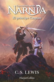 HARPER COLLINS IBERICA, Las crónicas de Narnia: El príncipe Caspian (Libro 4)