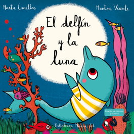 BELLATERRA MUSICA, El delfín y la luna - Canellas Crusellas, Marta