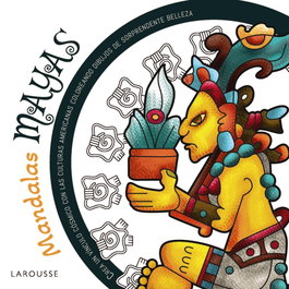 LAROUSSE Mandalas mayas, Gabriela Ardila Chausse - LAROUSSE