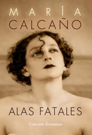 Alas fatales, María Calcaño - EDICIONES TORREMOZAS