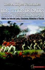 EDICIONES SALAMINA, Sitios de cadiz:guerra y resistencia 1808-1812, Jose Antonio Lopez Fernandez
