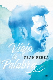 VIAJA LA PALABRA, Fran Perea - MARTINEZ ROCA