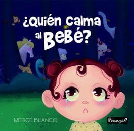 ¿Quién calma al bebé?, Merce Blanco - PEONZA