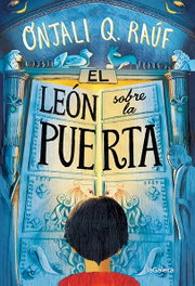 El león sobre la puerta, Onjali Q. Raúf - LA GALERA