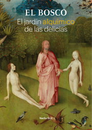 EL VISO, El Bosco. El jardín alquímico de las delicias